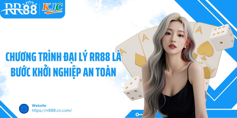 Chương trình đại lý RR88 là bước khởi nghiệp an toàn