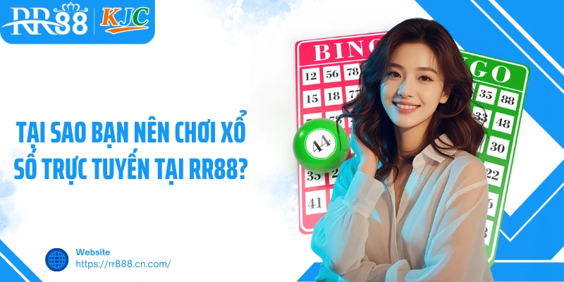 Tại sao bạn nên chơi xổ số trực tuyến tại RR88?