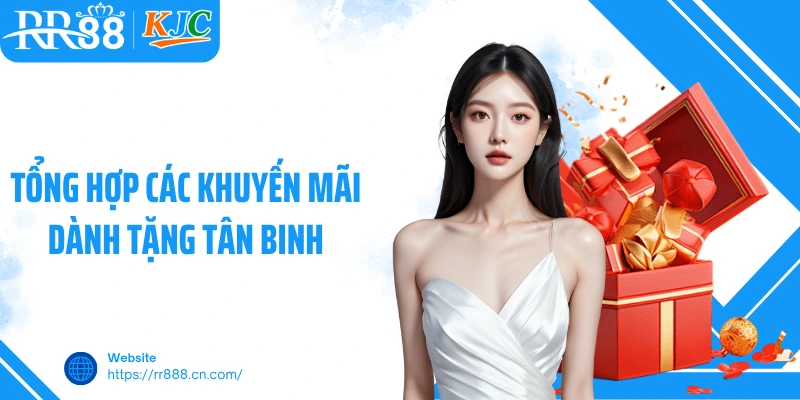 Tổng hợp các khuyến mãi dành tặng tân binh